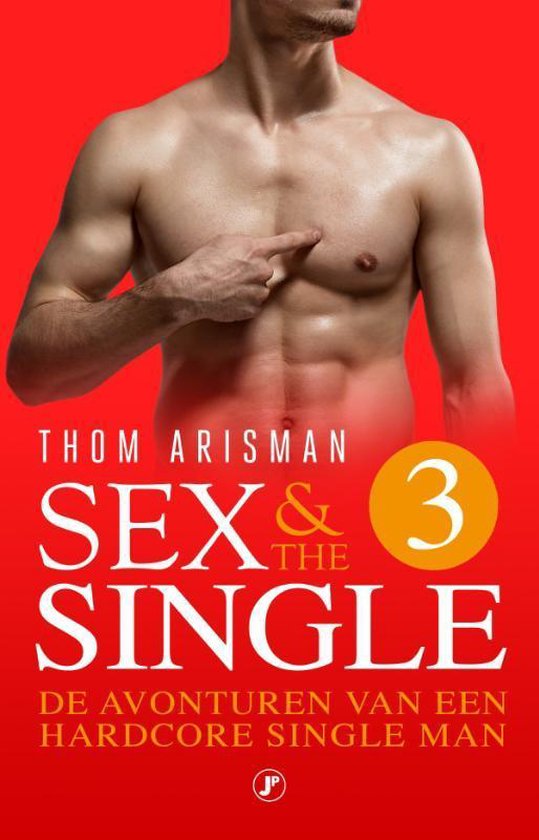 Sex & The Single 3  - Thom Arisman
